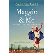 Maggie & Me Coming Out and Coming of Age in 1980s Scotland 9781620405888