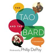 The Tao and the Bard 9781628725889