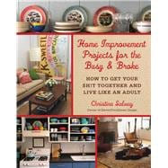 Home Improvement Projects for the Busy & Broke 9781510705890