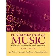 Fundamentals of Music Rudiments, Musicianship, and Composition Plus MySearchLab with eText -- Access Card Package 9780205885893