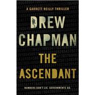 The Ascendant A Garrett Reilly Thriller 9781476725895