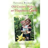 Old Country Wellness and Happiness Guide 9781982235895