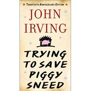 Trying to Save Piggy Sneed: 20th Anniversary Edition 9781628725896