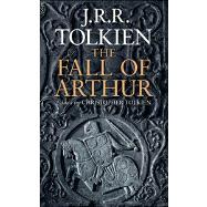 The Fall of Arthur 9780544115897