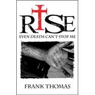 Rise: Even Death Can't Stop Me 9781620865897