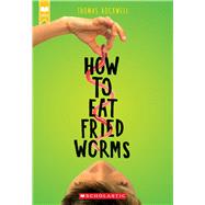 How to Eat Fried Worms 9781338565898