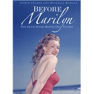 Before Marilyn The Blue Book Modeling Years 9781250085900