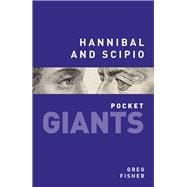 Hannibal and Scipio 9780750955904