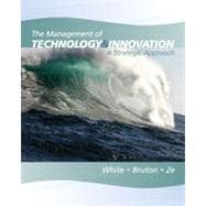 The Management of Technology and Innovation: A Strategic Approach, 2nd Edition 9781133465904
