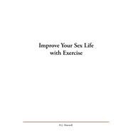 Improve Your Sex Life with Exercise 9781796015904