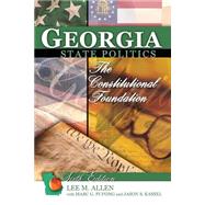 Georgia State Politics: The Constitutional Foundation 9780757595905