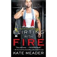 Flirting With Fire 9781476785905