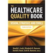 The Healthcare Quality Book: Vision, Strategy, and Tools 9781567935905