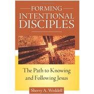 Forming Intentional Disciples: Path to Know and Follow Jesus 9781612785905