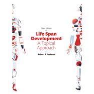 Life Span Development A Topical Approach 9780134225906