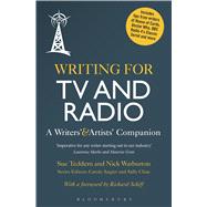 Writing for TV and Radio A Writers' and Artists' Companion 9781441195906
