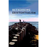 Rethinking Existentialism