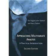Approaching Multivariate Analysis, 2nd Edition: A Practical Introduction 9780415645911
