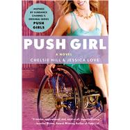 Push Girl A Novel 9781250045911