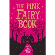 The Pink Fairy Book 9781843915911