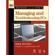 Mike Meyers' CompTIA A+ Guide to Managing and Troubleshooting PCs, 4th Edition (Exams 220-801 & 220-802) 9780071795913