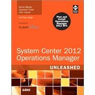 System Center 2012 Operations Manager Unleashed 9780672335914
