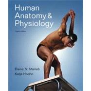 Human Anatomy And Physiology With Interactive Physiology® 10-System Suite, 8/E 9780805395914