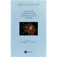 Cellular Therapy for Neurological Injury 9781482225914
