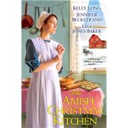 The Amish Christmas Kitchen 9781496705914