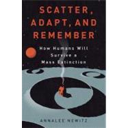 Scatter, Adapt, and Remember 9780385535915