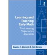 Learning and Teaching Early Math: The Learning Trajectories Approach 9780415995917