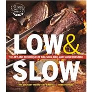 Low & Slow: The Art and Technique of Braising, BBQ, and Slow Roasting 9781118105917