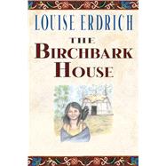 The Birchbark House 9781432865917