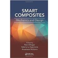 Smart Composites: Mechanics and Design 9781439895917