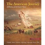The American Journey A History of the United States, Combined Volume, Reprint 9780205245918