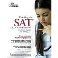 Cracking the SAT U.S. & World History Subject Tests, 2007-2008 Edition 9780375765919