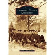 Haverford College Arboretum 9781467115919