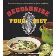 Decolonize Your Diet 9781551525921