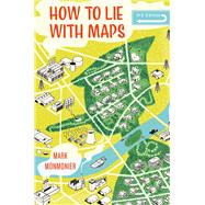How to Lie With Maps 9780226435923