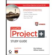 CompTIA Project+ Study Guide Authorized Courseware Exam PK0-003 9780470585924