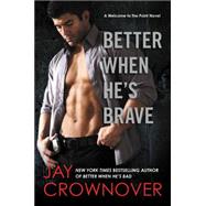 Better When He's Brave 9780062385925