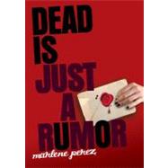 Dead Is Just a Rumor 9780547345925