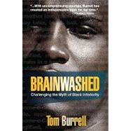 Brainwashed : Challenging the Myth of Black Inferiority 9781401925925