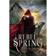 Rebel Spring A Falling Kingdoms Novel 9781595145925