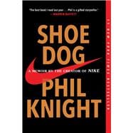 Shoe Dog A Memoir by the Creator of Nike 9781501135927