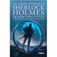 Las mejores historias de Sherlock Holmes / The best stories of Sherlock Holmes 9789876345927