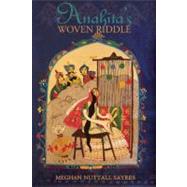 Anahita's Woven Riddle 9780984835928