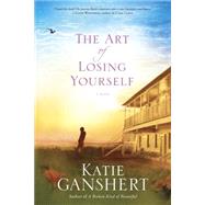 The Art of Losing Yourself 9781601425928