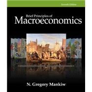 Principles of Macroeconomics, Brief, 7th Edition 9781285165929