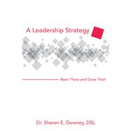A Leadership Strategy 9781480885929